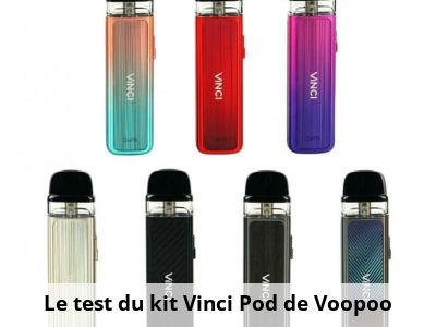 Le test du kit Vinci Pod de Voopoo