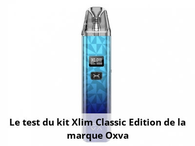 Le test du kit Xlim Classic Edition de la marque Oxva