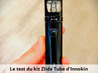 Le test du kit Zlide Tube d’Innokin