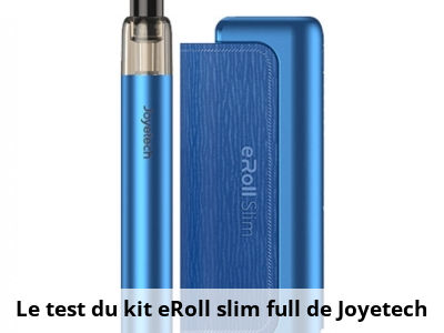 Le test du kit eRoll slim full de Joyetech