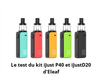 Le test du kit iJust P40 et iJustD20 d'Eleaf