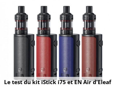 Le test du kit iStick i75 et EN Air d'Eleaf