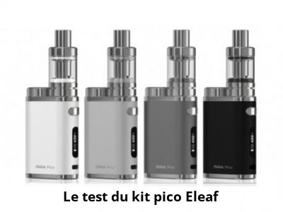 Le test du kit pico Eleaf