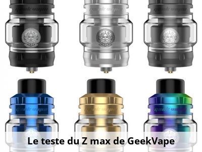 Le teste du Z max de GeekVape
