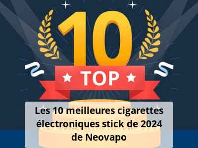 Les 10 meilleures cigarettes électroniques stick de 2024 - Neovapo