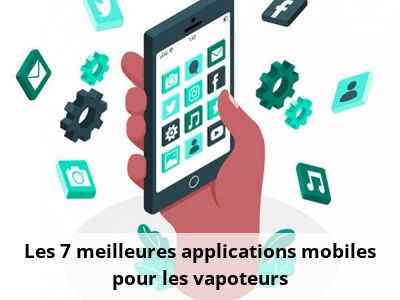 Les 7 meilleures applications mobiles pour les vapoteurs