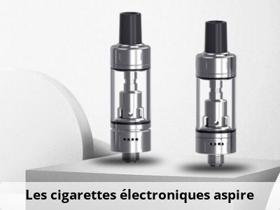 Les cigarettes électroniques aspire