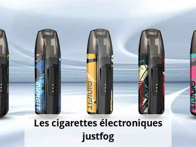 Les cigarettes électroniques justfog