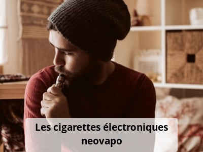 Les cigarettes électroniques neovapo