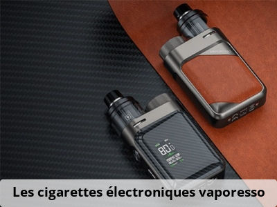 Les cigarettes électroniques vaporesso