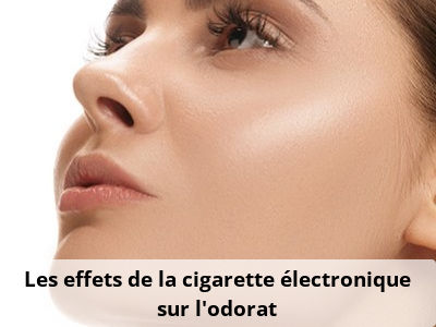 Les effets de la cigarette électronique sur l’odorat