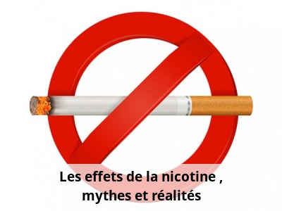 Les effets de la nicotine : mythes et réalités