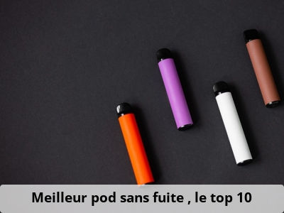 Meilleur pod sans fuite : le top 10