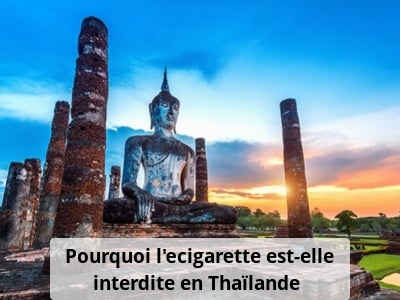 Pourquoi l’ecigarette est-elle interdite en Thaïlande ?
