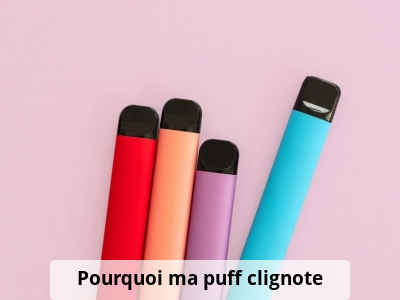 Pourquoi ma puff clignote ?