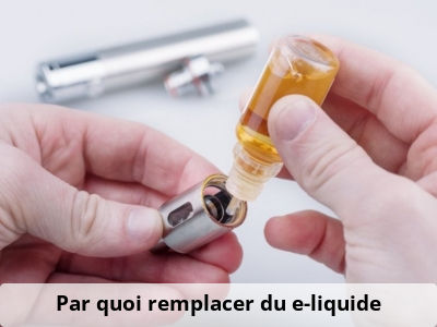 Par quoi remplacer du e-liquide ?