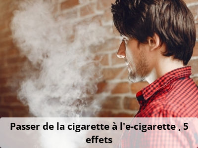 Passer de la cigarette à l’e-cigarette : 5 effets