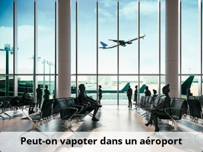 Peut-on vapoter dans un aéroport ?