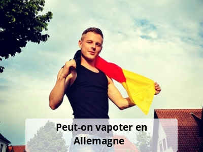 Peut-on vapoter en Allemagne ? 