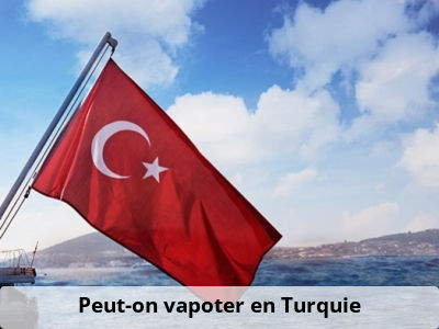 Peut-on vapoter en Turquie ?