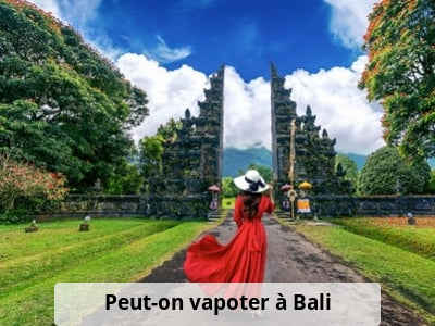 Peut-on vapoter à Bali ?