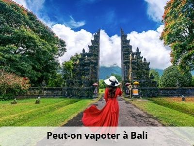 Peut-on vapoter à Bali ?