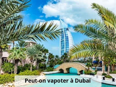 Peut-on vapoter à Dubaï ?