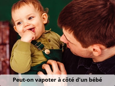 Peut-on vapoter à côté d’un bébé ?