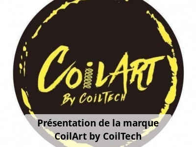 Présentation de la marque CoilArt by CoilTech