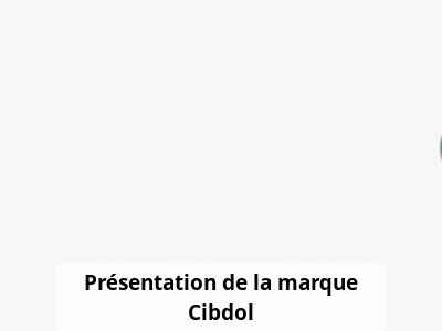 Présentation de la marque Cibdol