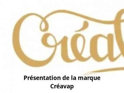 Présentation de la marque Créavap