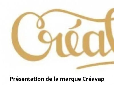 Présentation de la marque Créavap