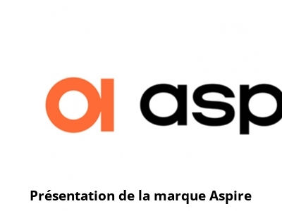 Présentation de la marque Aspire