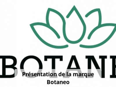 Présentation de la marque Botaneo