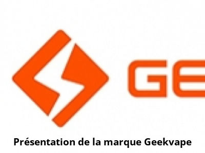 Présentation de la marque Geekvape
