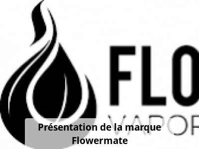 Présentation de la marque Flowermate