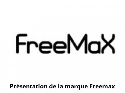 Présentation de la marque Freemax
