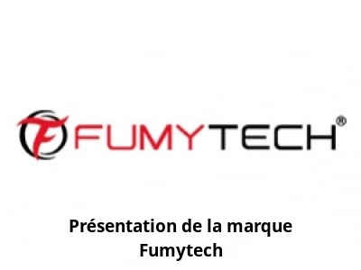 Présentation de la marque Fumytech