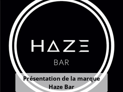 Présentation de la marque Haze Bar