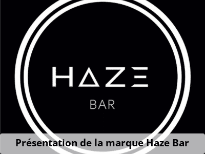 Présentation de la marque Haze Bar
