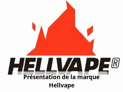 Présentation de la marque Hellvape