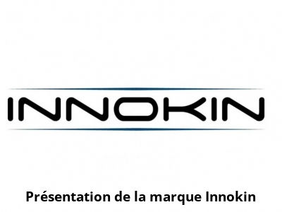 Présentation de la marque Innokin