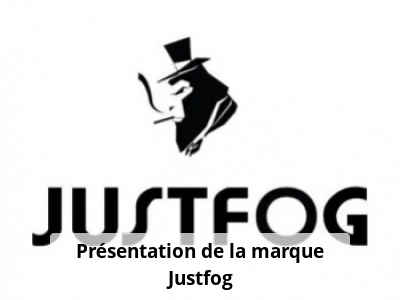 Présentation de la marque Justfog