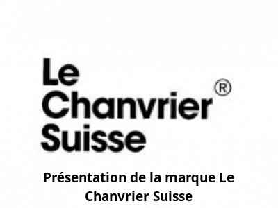 Présentation de la marque Le Chanvrier Suisse