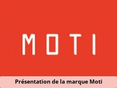 Présentation de la marque Moti