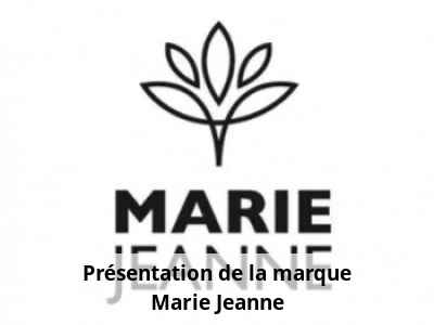 Présentation de la marque Marie Jeanne