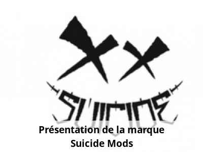 Présentation de la marque Suicide Mods