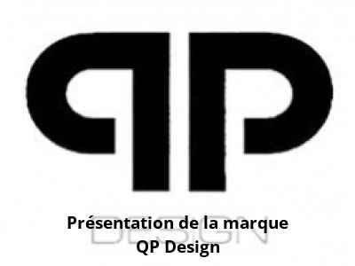 Présentation de la marque QP Design