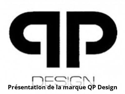 Présentation de la marque QP Design