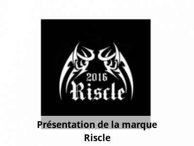 Présentation de la marque Riscle